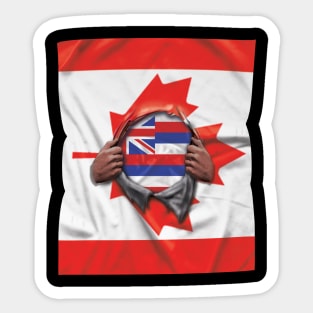 Hawaii Flag Canadian Flag Ripped - Gift for Hawaiian From Hawaii Sticker